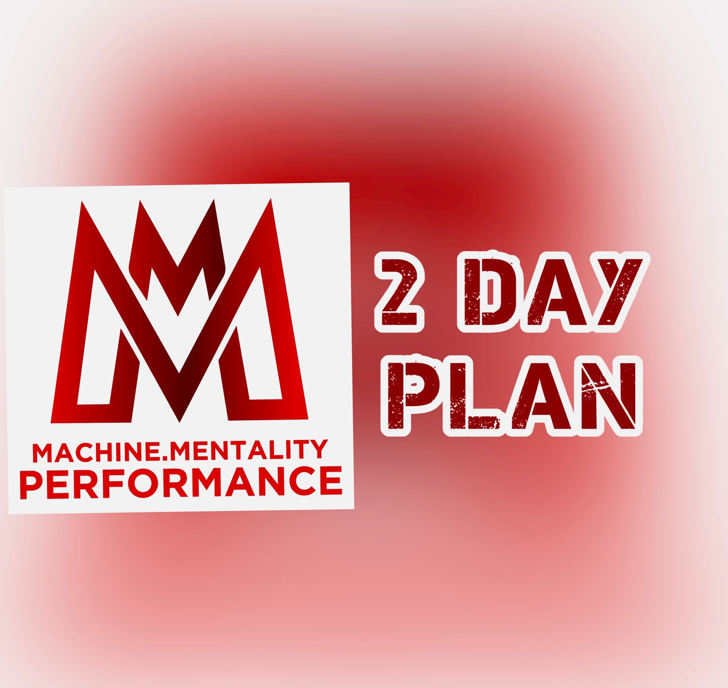 Mentality Performance 2 Day Plan